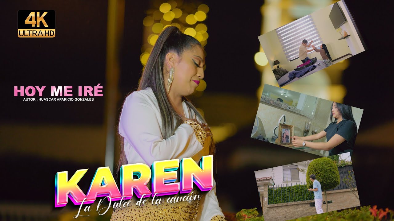 KAREN LA DULCE DE LA CANCION - HOY ME IRE  (D.R.A) VÍDEO OFICIAL 4k 