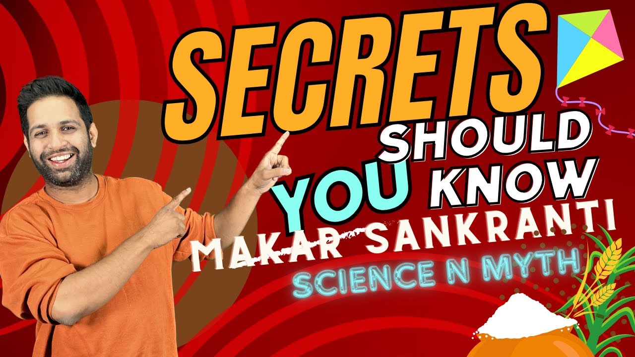 Science and Myth of Makar sankranti | Uttarayan & Pongal | The Kite Festival