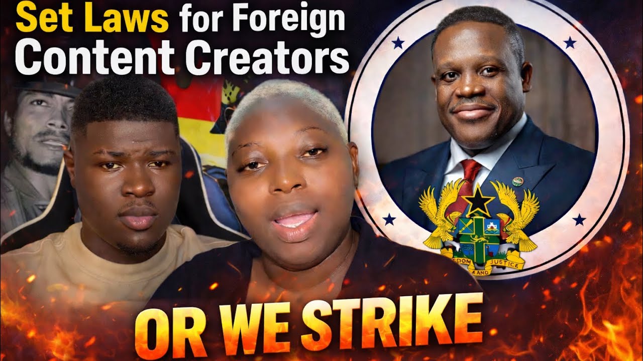 Ghana Must Set Laws for Foreign Content Creators NOW 🇬🇭 | Or We Strike!