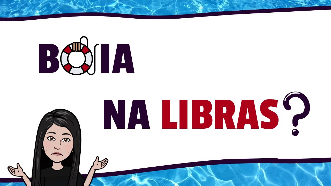 Como usar a boia na Libras | LIBRAS EM CONTEXTO