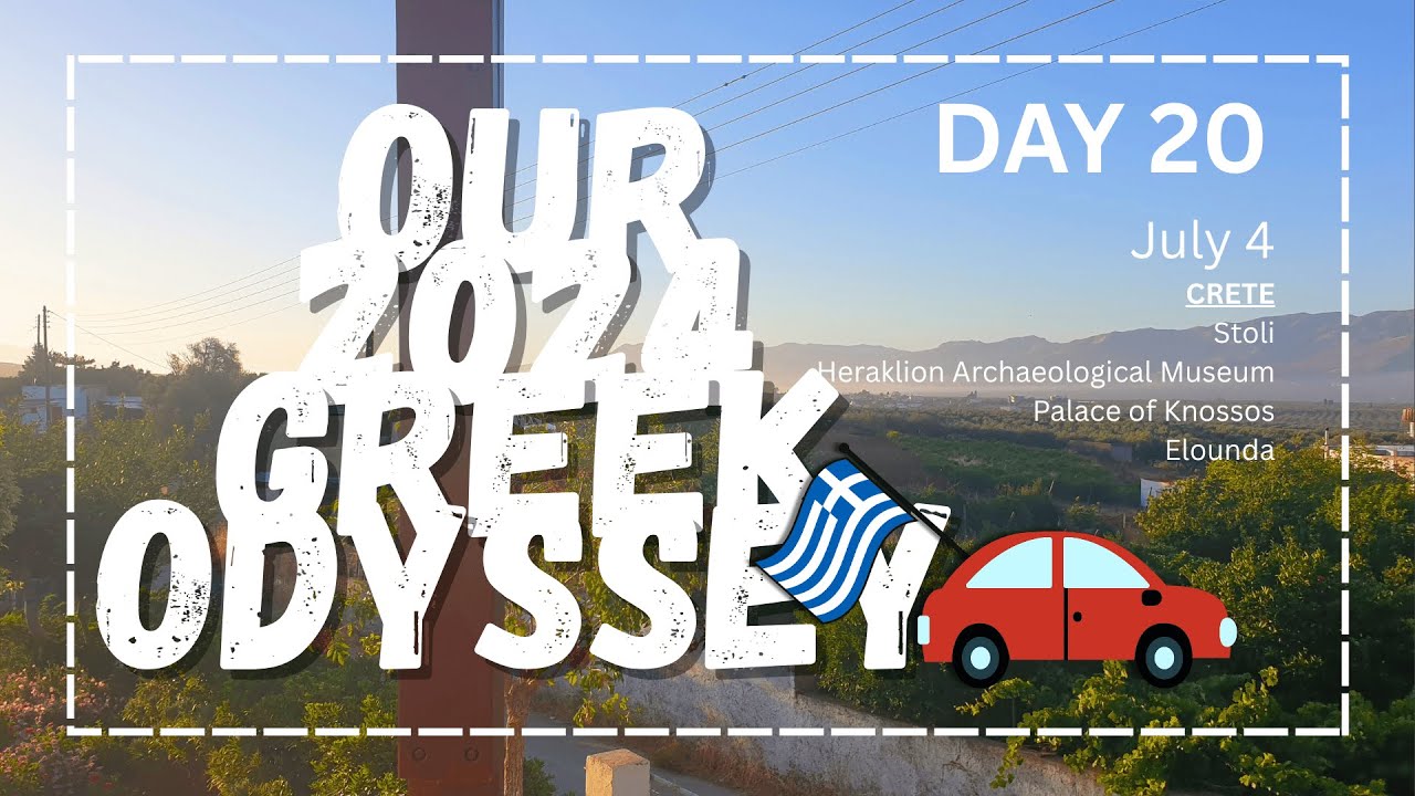 Our 2024 Greek Odyssey - July 4 - Crete