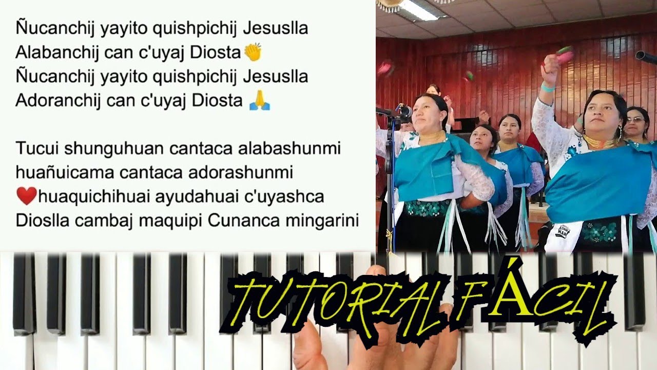 CORO ACHIK ÑAN : ÑUKANCHIK YAYITU // TUTORIAL DE PIANO//