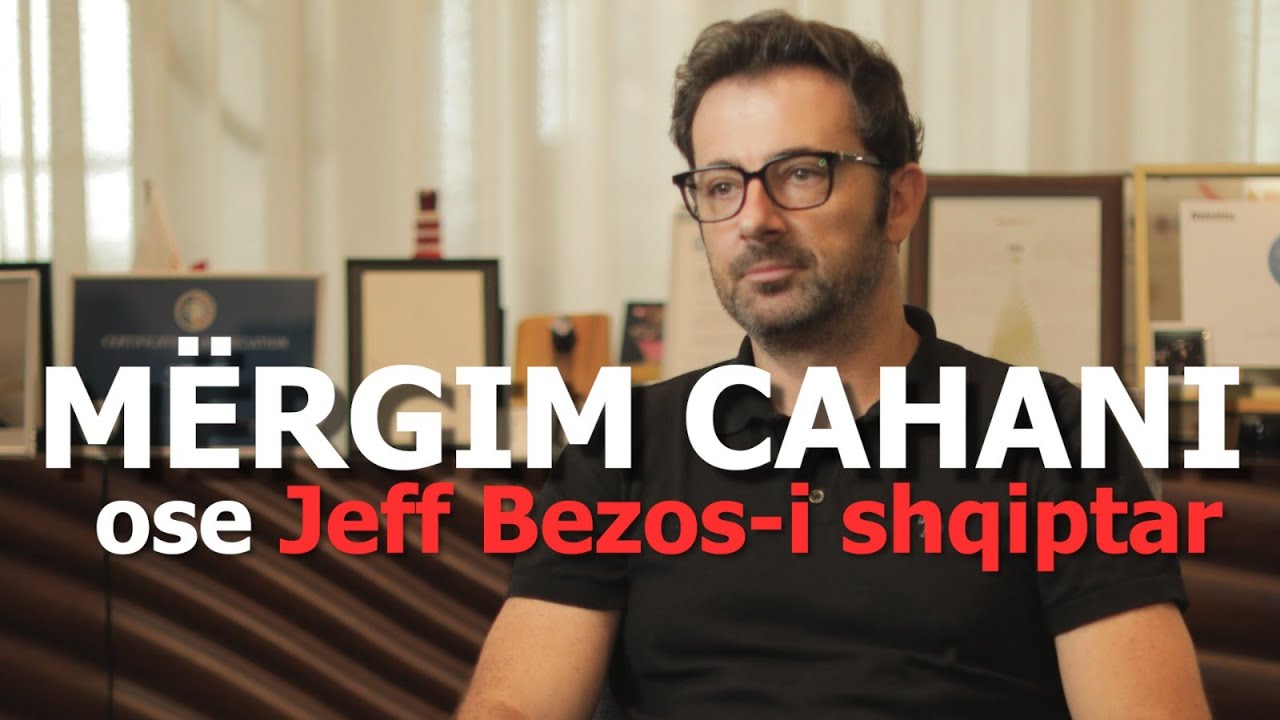 Mërgim Cahani, ose Jeff Bezos-i shqiptar  - Episodi 113 (26 prill 2024)