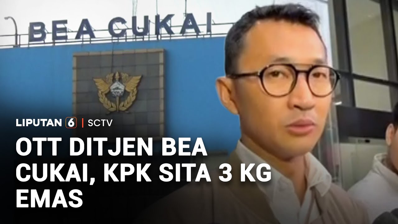 KPK Sita 3 Kilogram Emas dari OTT Ditjen Bea dan Cukai | Liputan 6