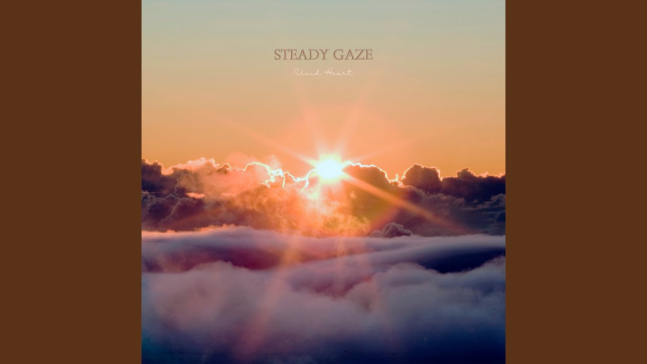 Steady Gaze