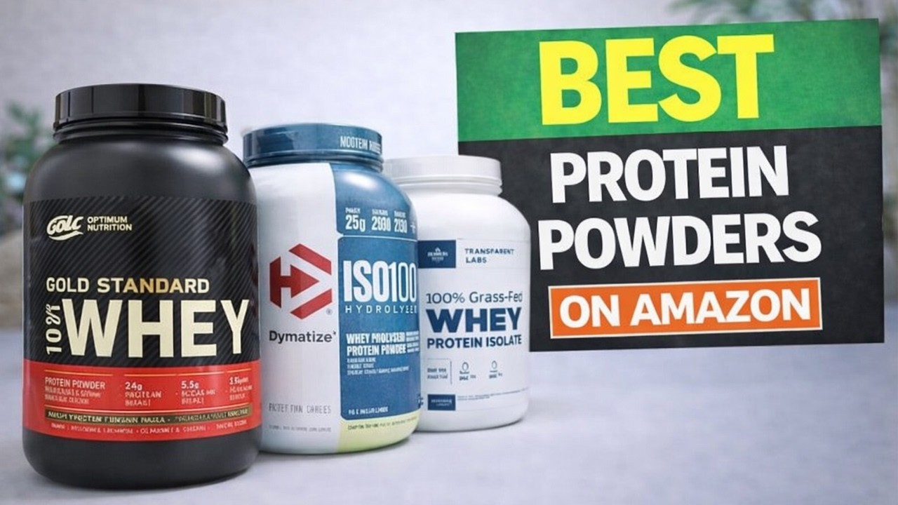 THE BEST Protein Powders ON Amazon You Can Buy Right Now