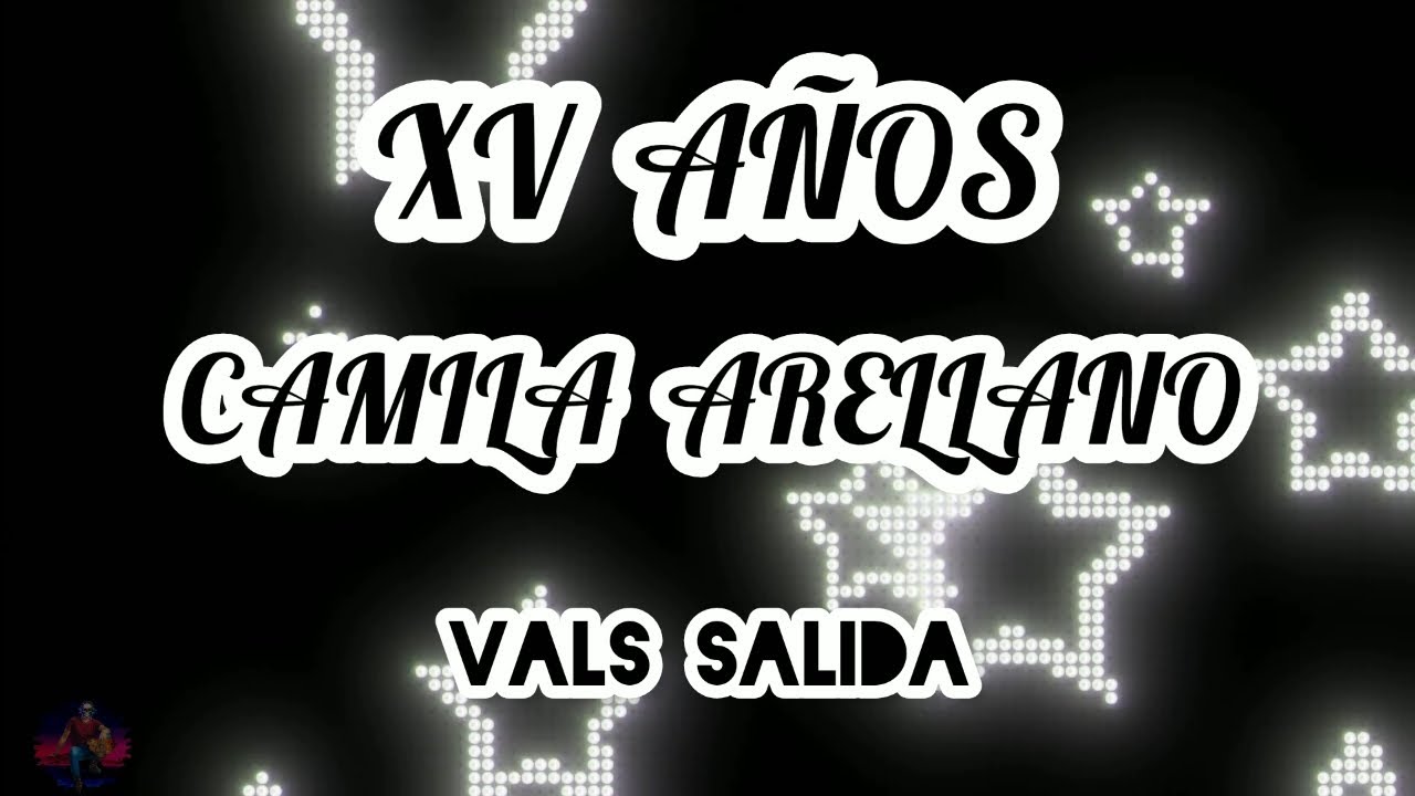 XV AÑOS - Camila Arellano | Vals SALIDA | Coreógrafo (Luis Ramírez)
