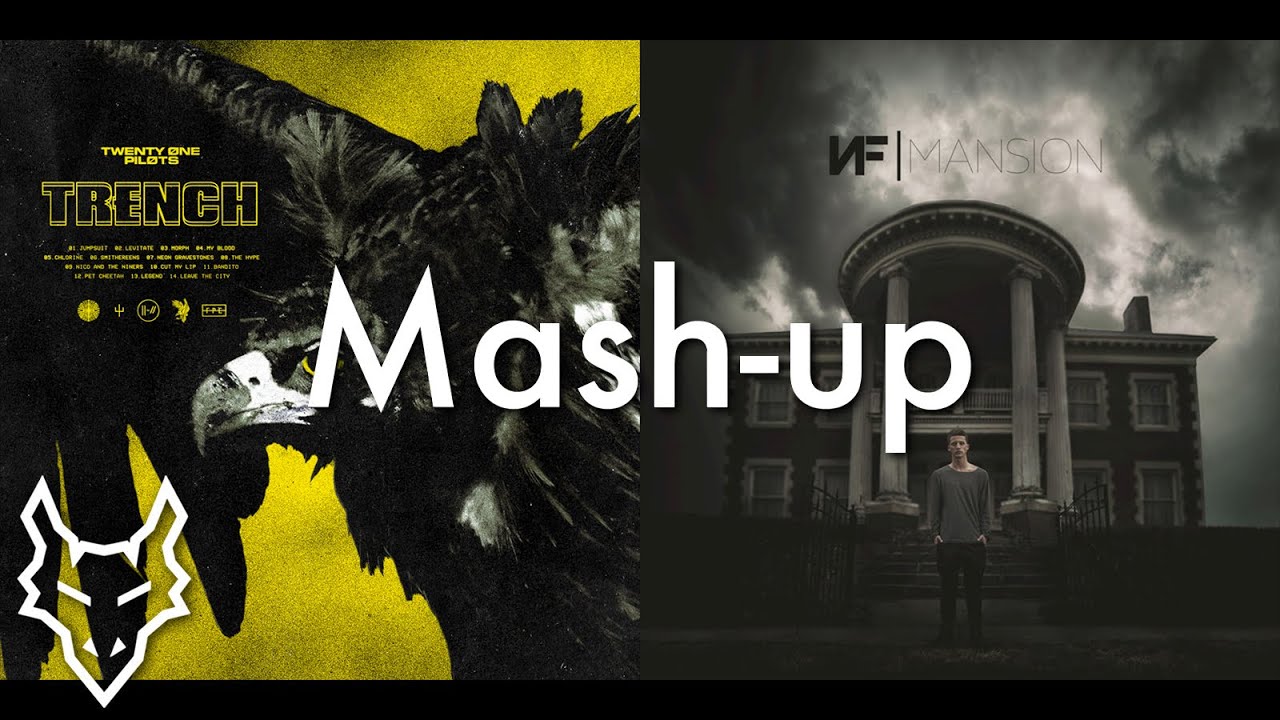 Chlorine Mansion - NF and Twenty One Pilots | Mashup