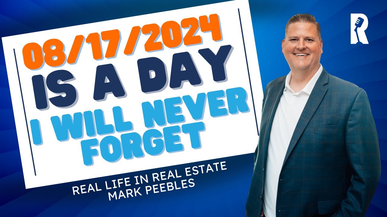 Real Life In Real Estate - August 17th, 2024 is a day I will never forget...