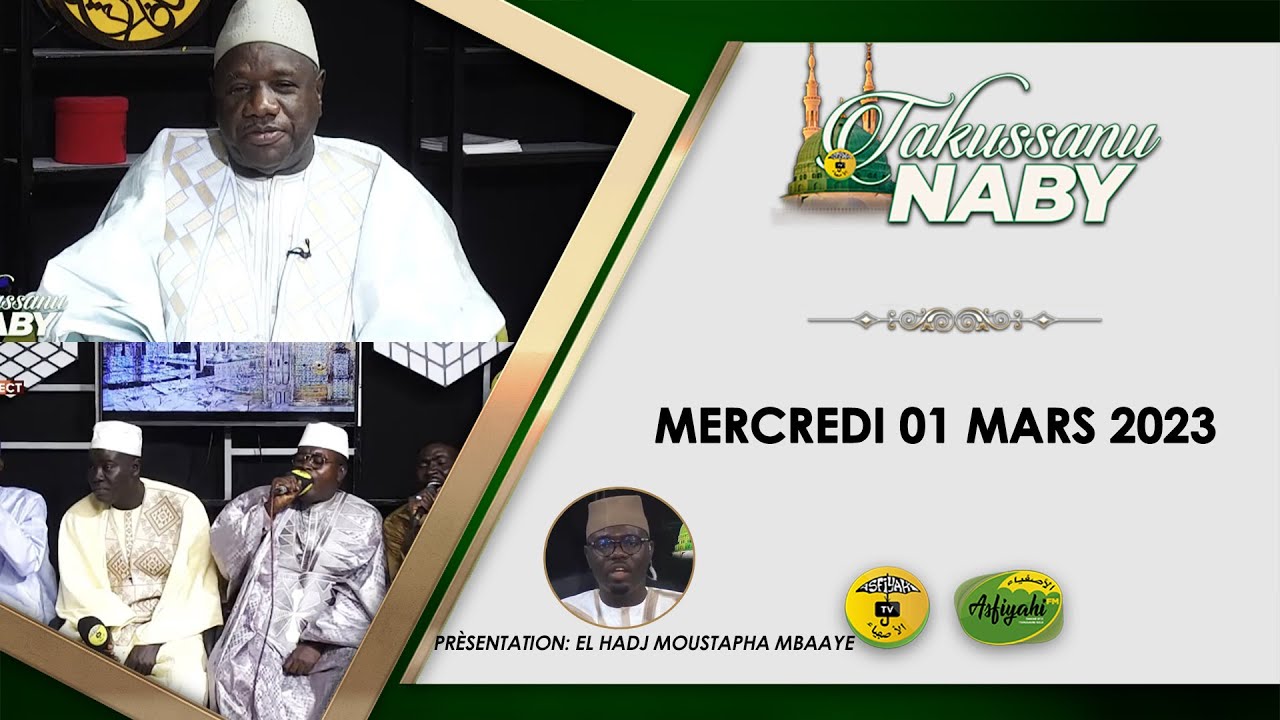DIRECT- TAKUSSANU NABY DU MERCREDI  01  MARS   2023 PAR  EL HADJI MOUSTAPHA MBAAYE