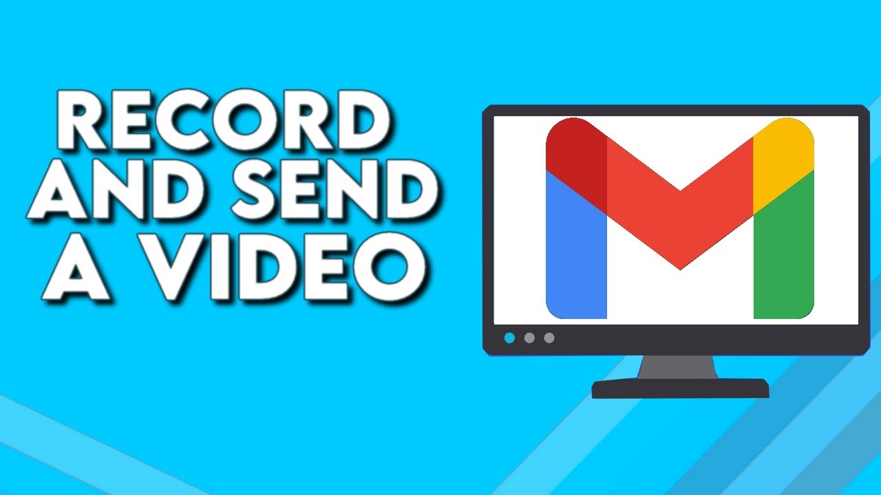 How To Record And Send a Video on Gmail on PC
