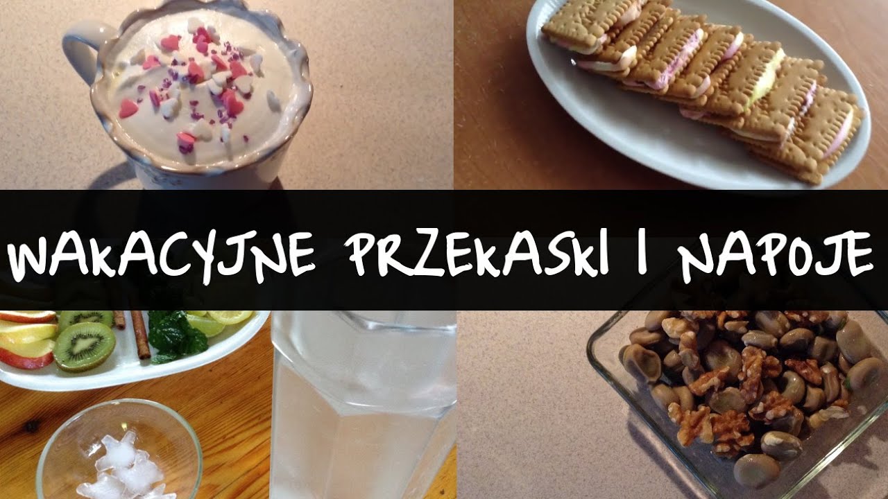 WAKACYJNE przekąski i napoje