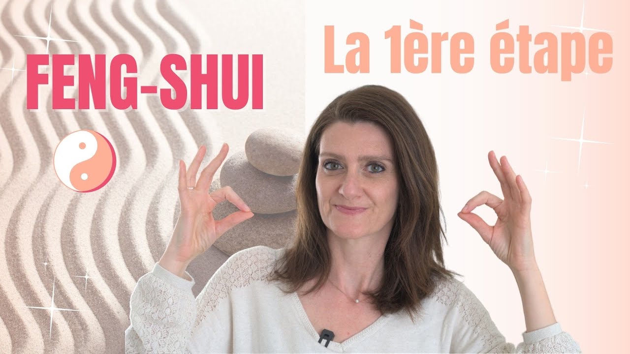 La première étape pour avoir un BON  FENG-SHUI chez toi (pour les débutants)