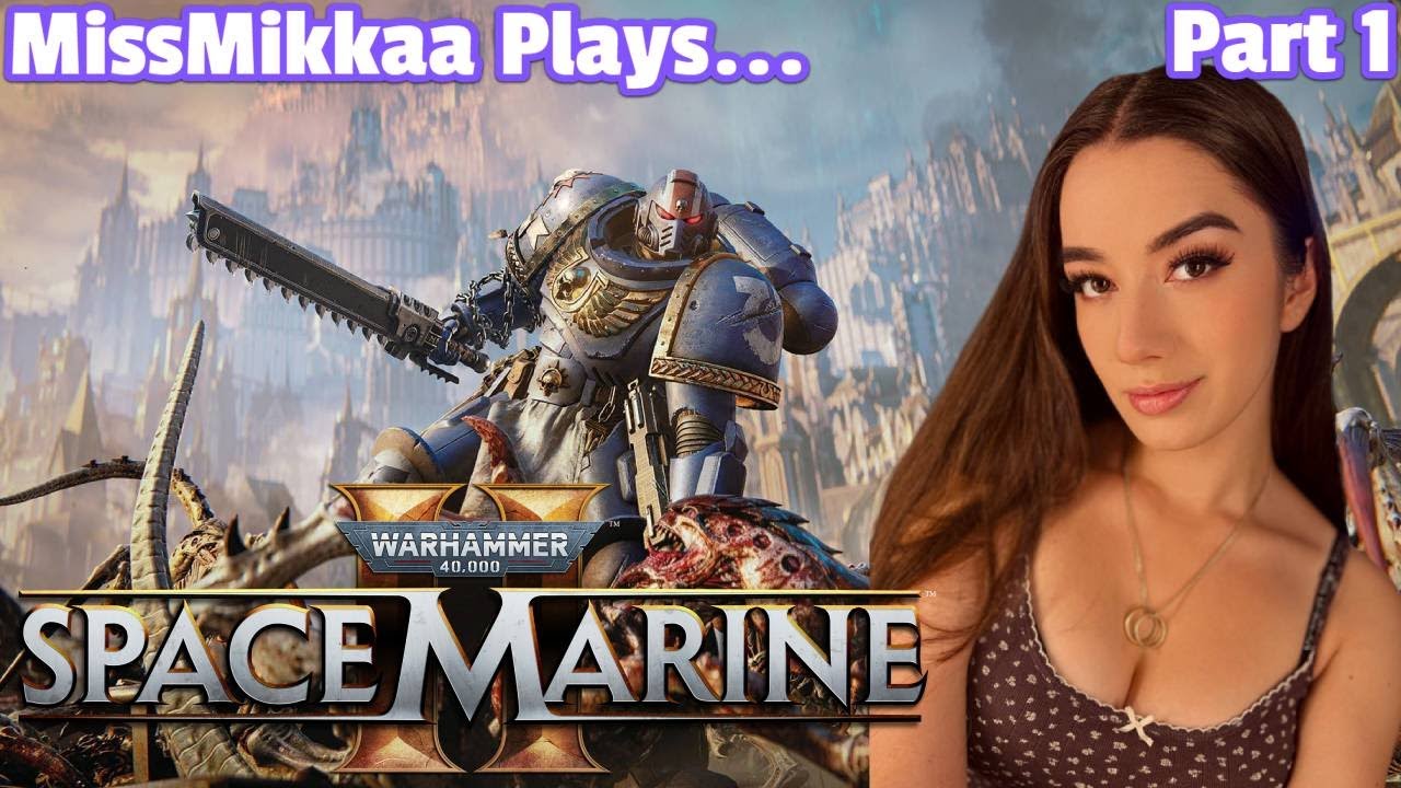 Let's Play Warhammer 40,000: Space Marine II | Part 1 | MissMikkaa