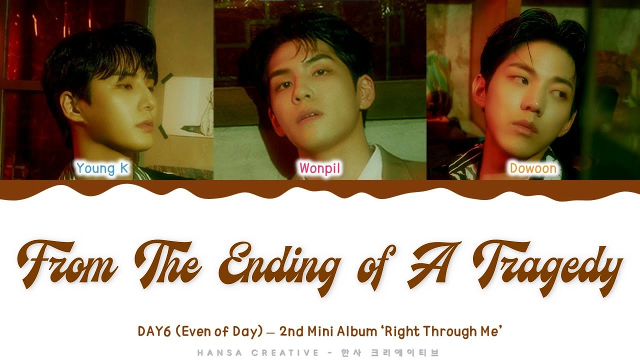 DAY6 (Even of Day) - 'From The Ending of A Tragedy' Lyrics Color Coded (Han/Rom/Eng)