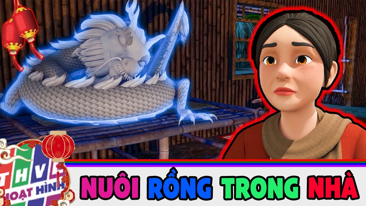 Truyện Cổ Tích I NUÔI RỒNG TRONG NHÀ I Phim Hoạt Hình 3D I Cổ Tích Việt Nam Hay I THVL Hoạt Hình Hay