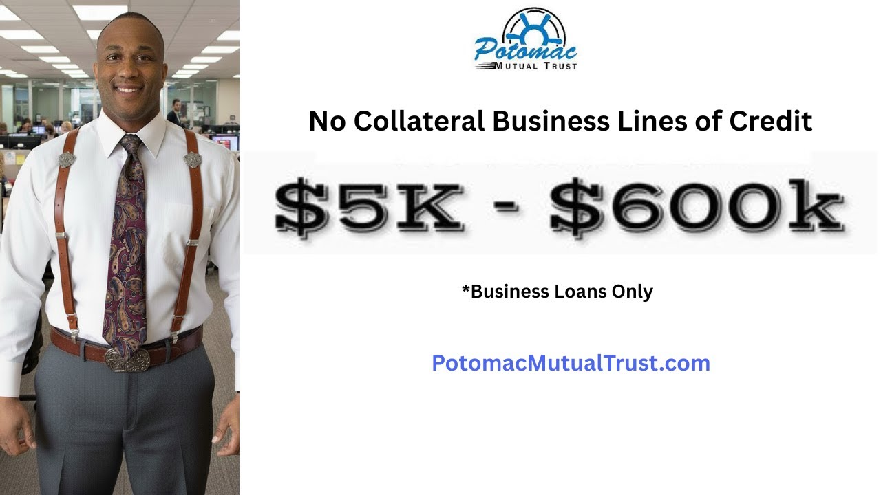 NO Collateral Business Loans - Business Funding - Potomac Mutual Trust - DAC Loan Programs