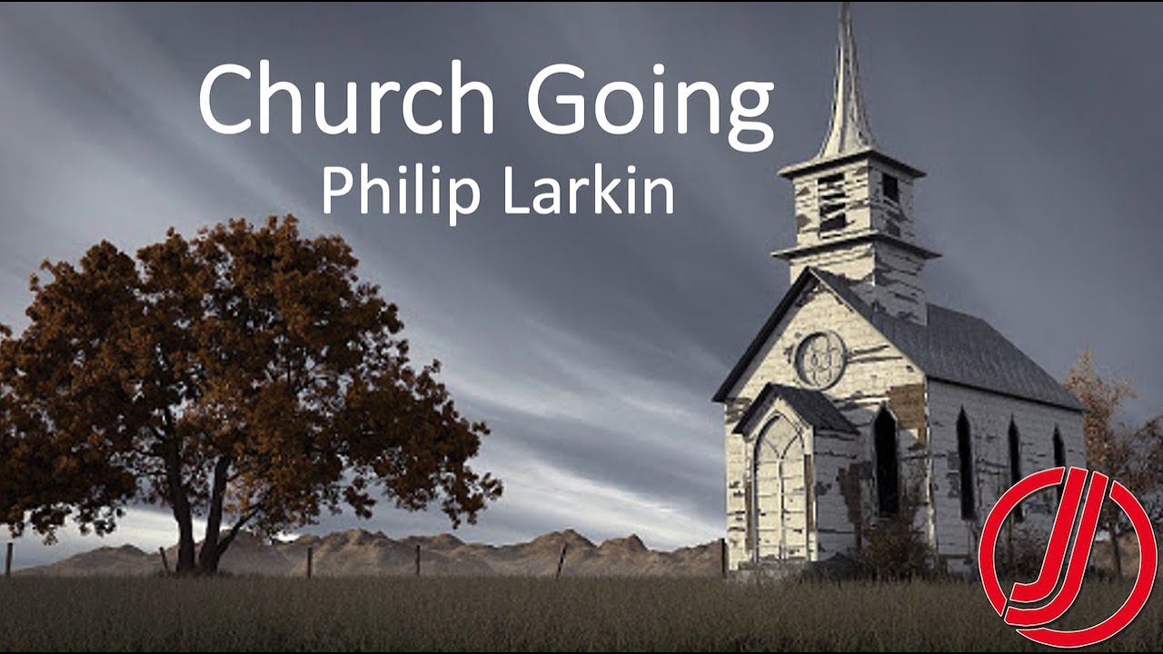 Church Going by Philip Larkin. Urdu, Hindi and English Interpretation