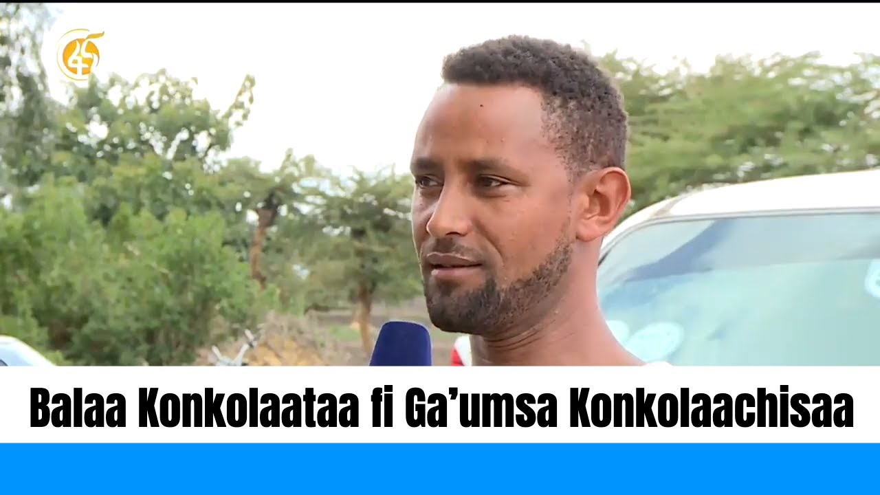 Balaa Konkolaataa fi Ga’umsa Konkolaachisaa