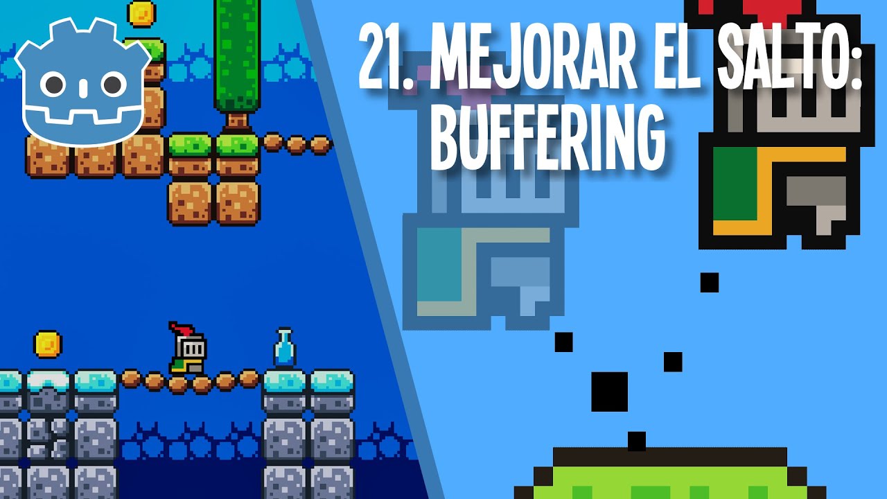 21. Mejorar el salto: Buffering. Plataformas 2D con Godot.