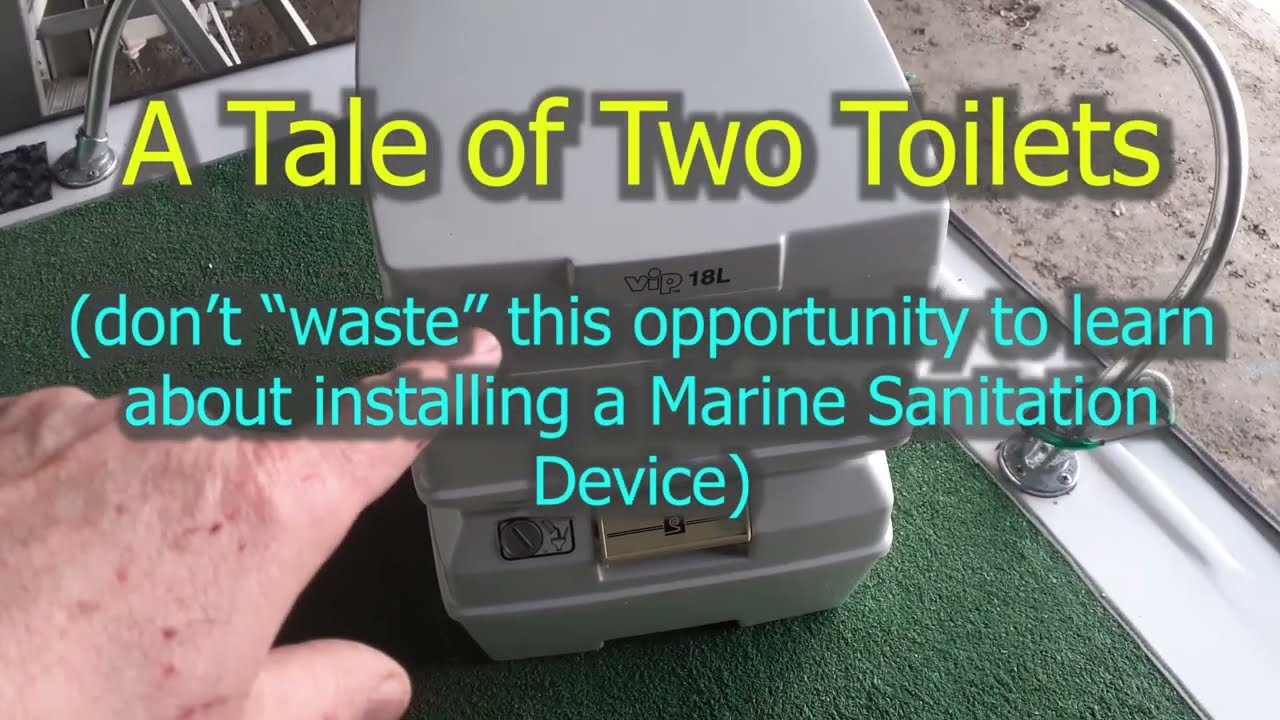 A Tale of Two Toilets - installing a Marine Sanitation Device (MSD)