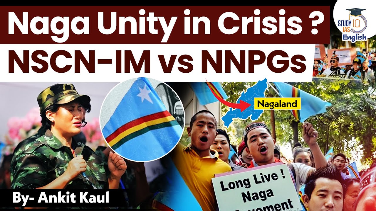 NSCN-IM vs NNPGs Clash: Naga Identity at Stake? | StudyIQ IAS English
