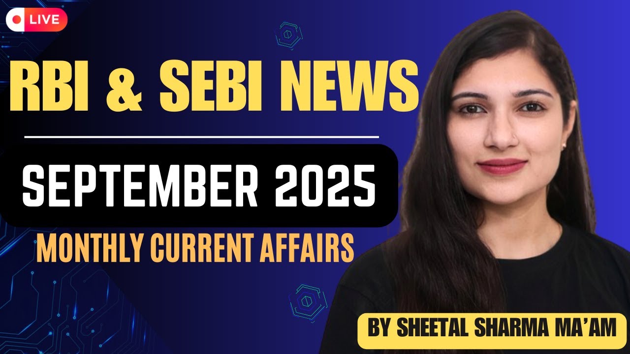RBI NEWS & CIRCULARS SEPTEMBER 2025 | SEBI NEWS | Monthly Current Affairs Series By Sheetal Sharma