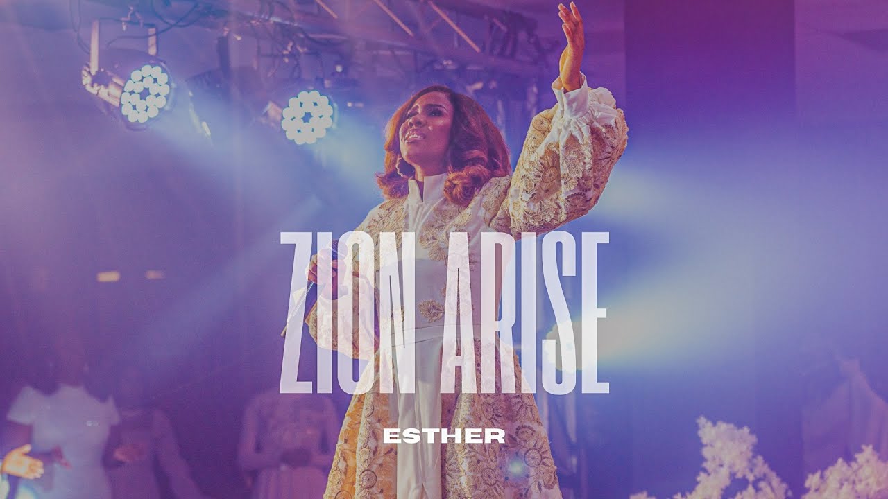 Zion Arise The Experience- Esther