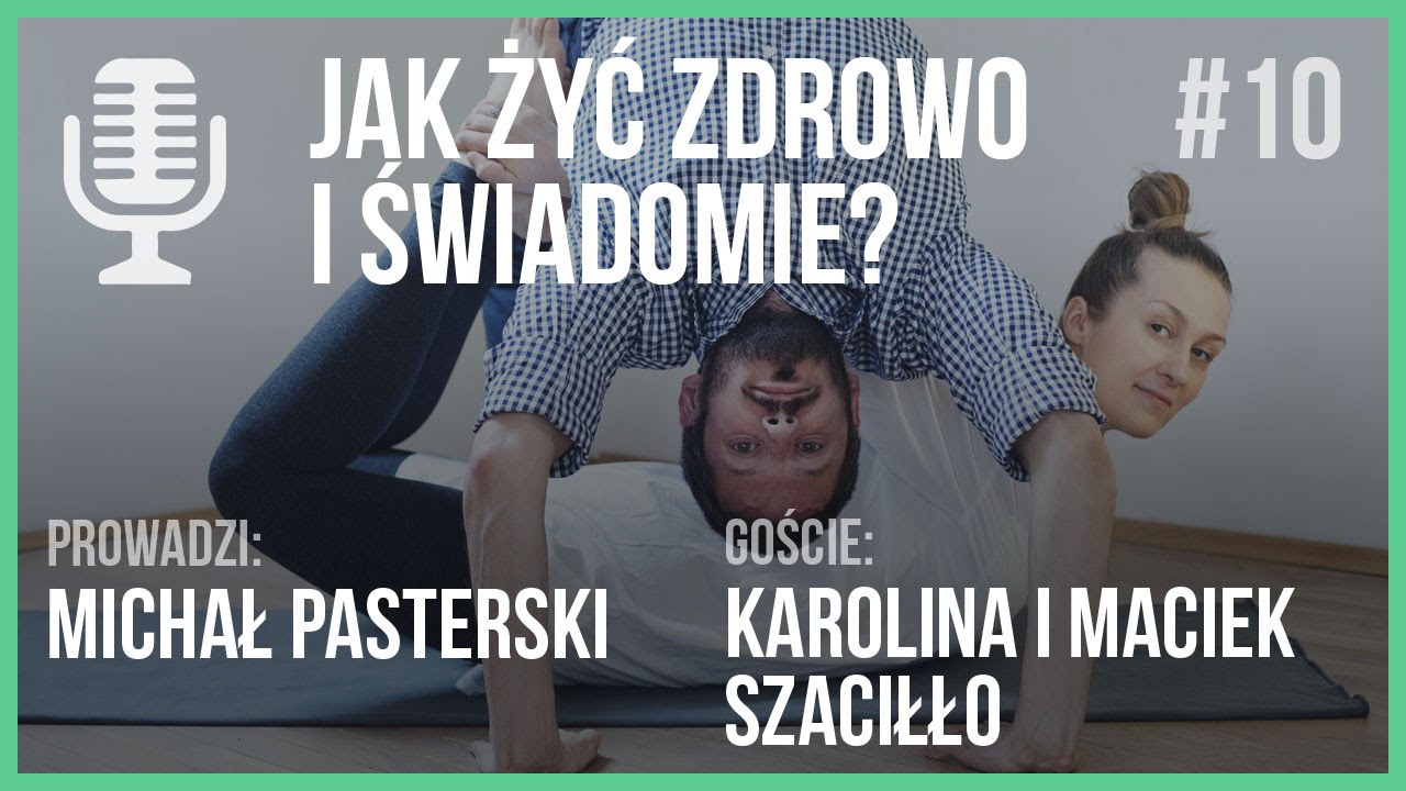 Jak żyć zdrowo i świadomie | Audycja Life Architect #10