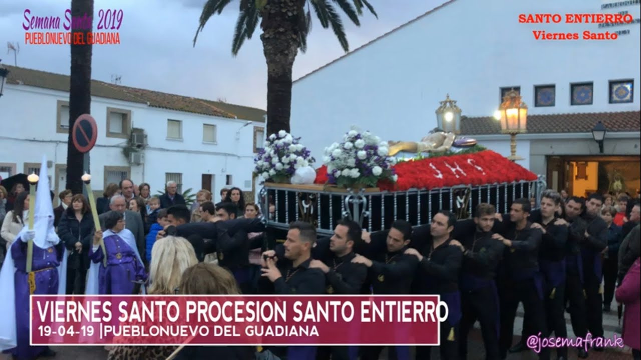 VIERNES SANTO 2019 PROCESION SANTO ENTIERRO Pueblonuevo del Guadiana (Badajoz) (19-04-19)