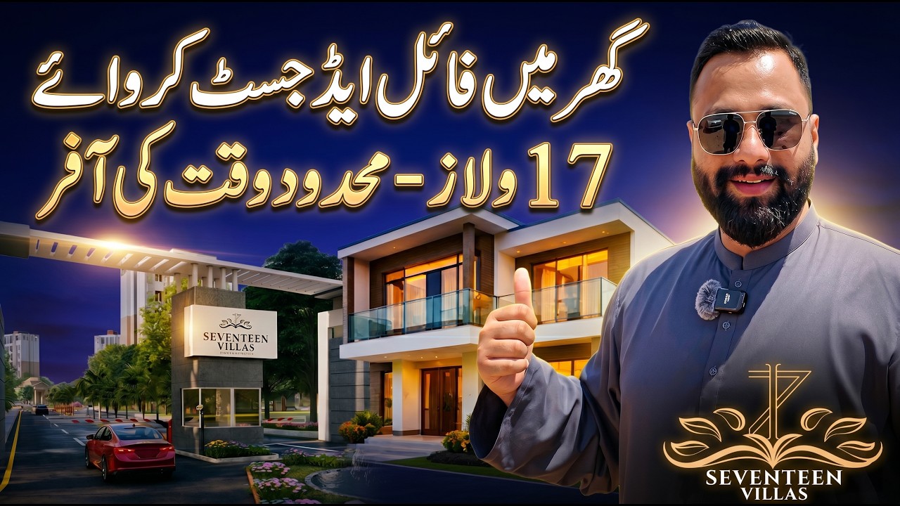 Seventeen Villas Islamabad | From Plot File to Ready Home 