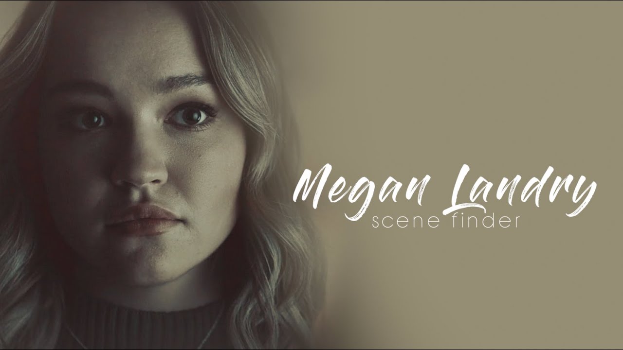 • Megan Landry | scene finder [S2A]