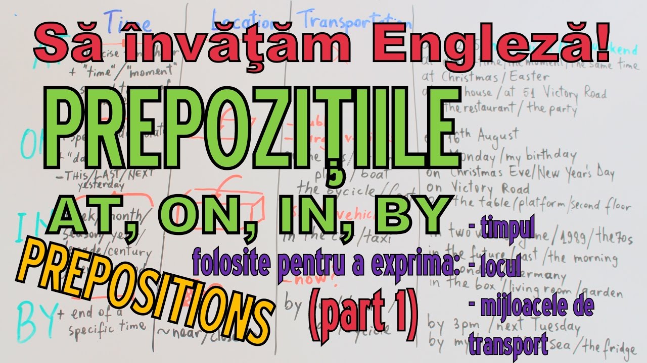 Sa invatam engleza - PREPOZITII/PREPOSITIONS (AT, IN, ON, BY) - part 1 - Let's Learn English
