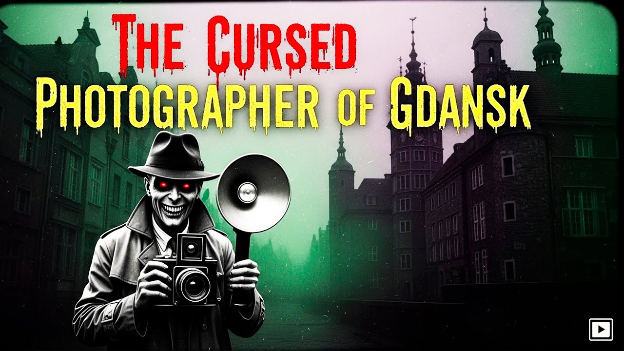 The Cursed Photographer of Gdansk...
