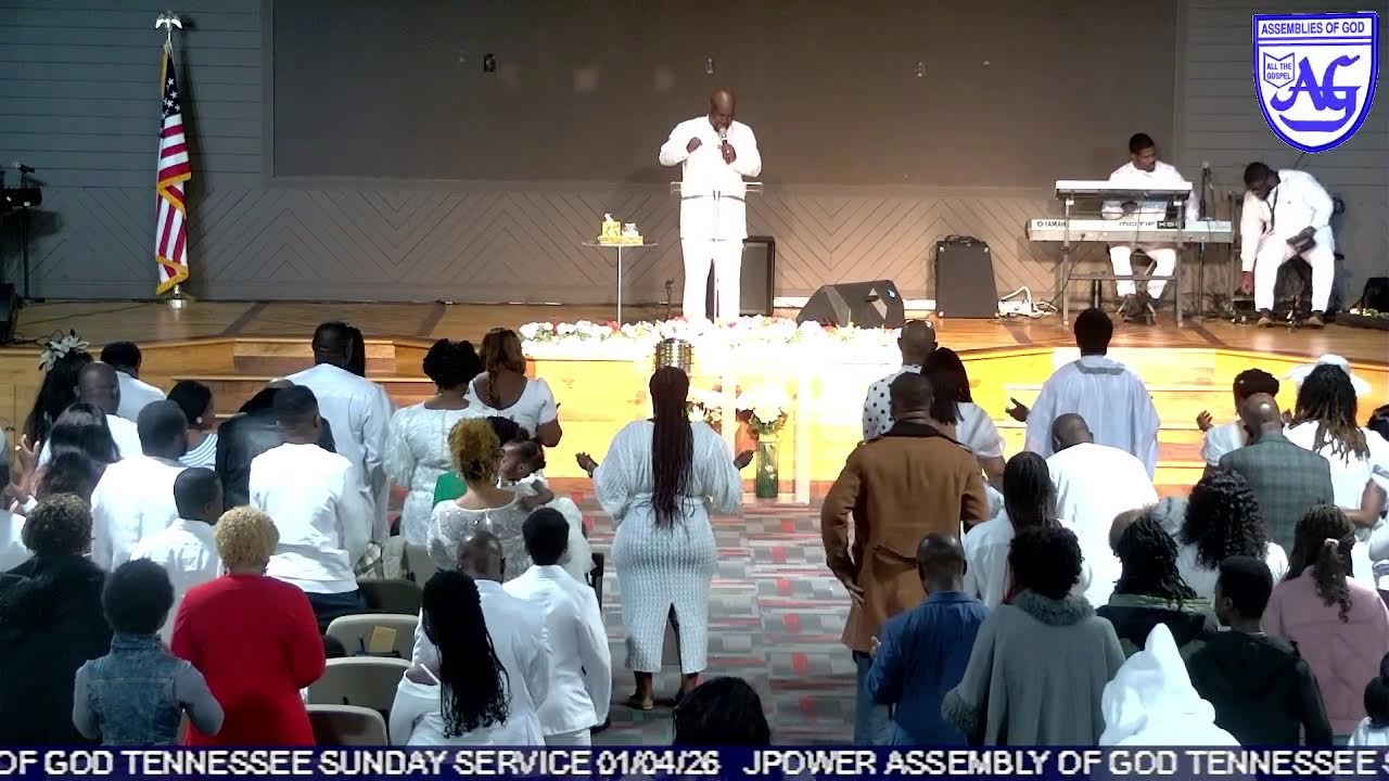 JPOWER ASSEMBLY OF GOD TENNESSEE SUNDAY SERVICE 01/04/26
