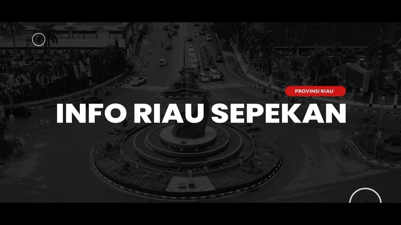 Info Riau Sepekan #74