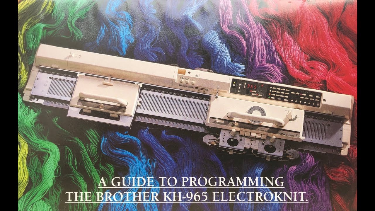 A Guide To Programming The Brother KH-965 Electroknit