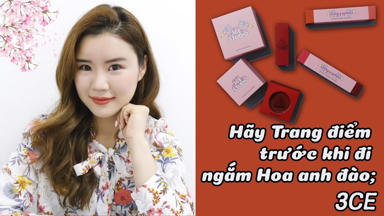 Hãy trang điểm trước khi đi ngắm hoa anh đào; 3CE