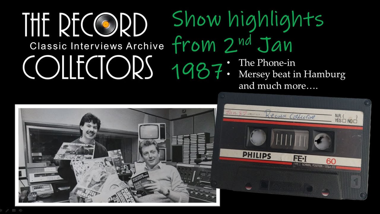 JAN 2nd 1987 HIGHLIGHTS FROM 'THE RECORD COLLECTORS' WITH MIKE AND CHRIS