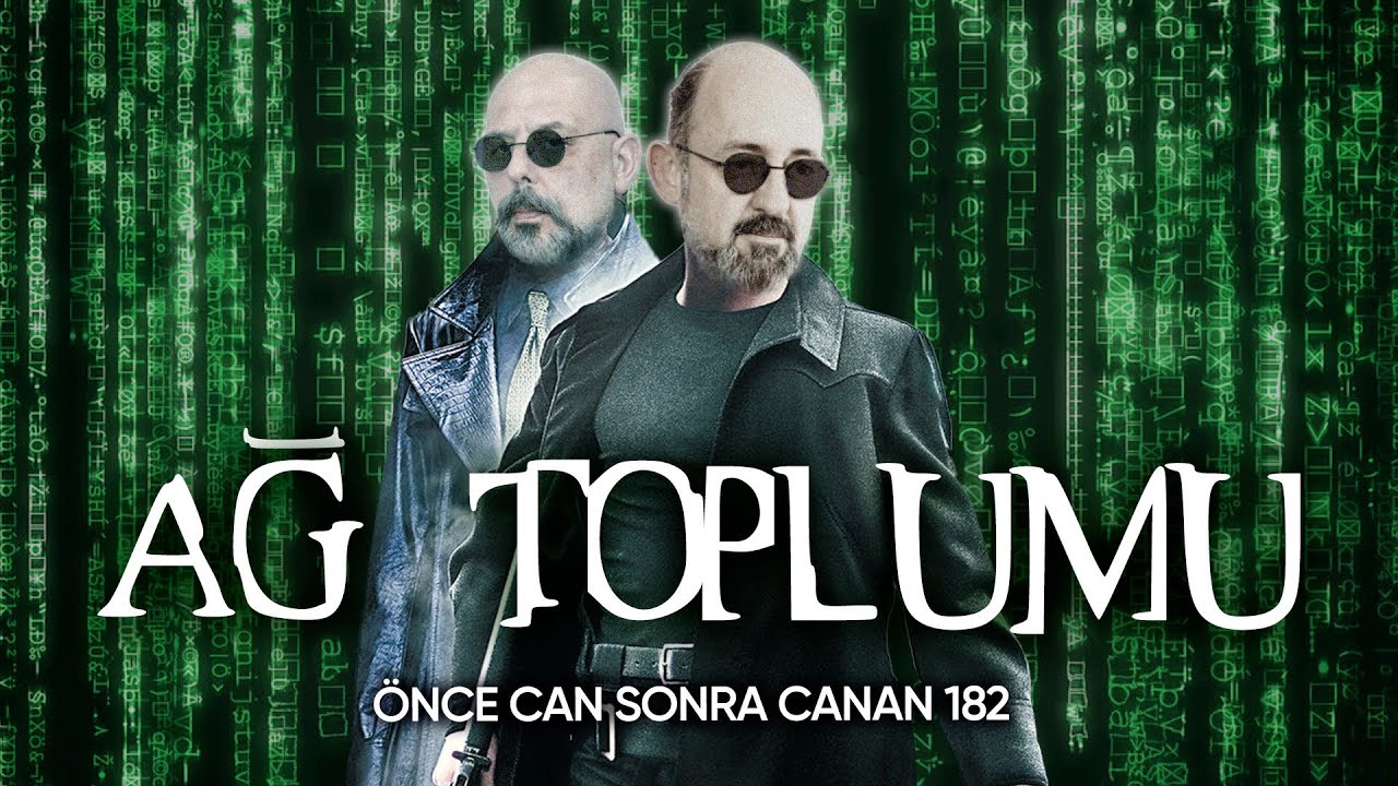 Ağ Toplumu | Önce Can Sonra Canan | 182. Bölüm