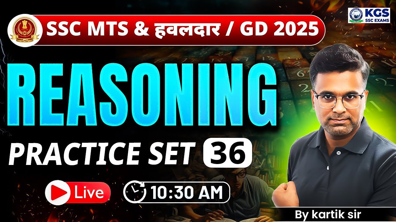 SSC GD Reasoning Classes 2025 | Practice Set 36 | Reasoning for SSC MTS/ SSC GD | Kartik Sir KGS