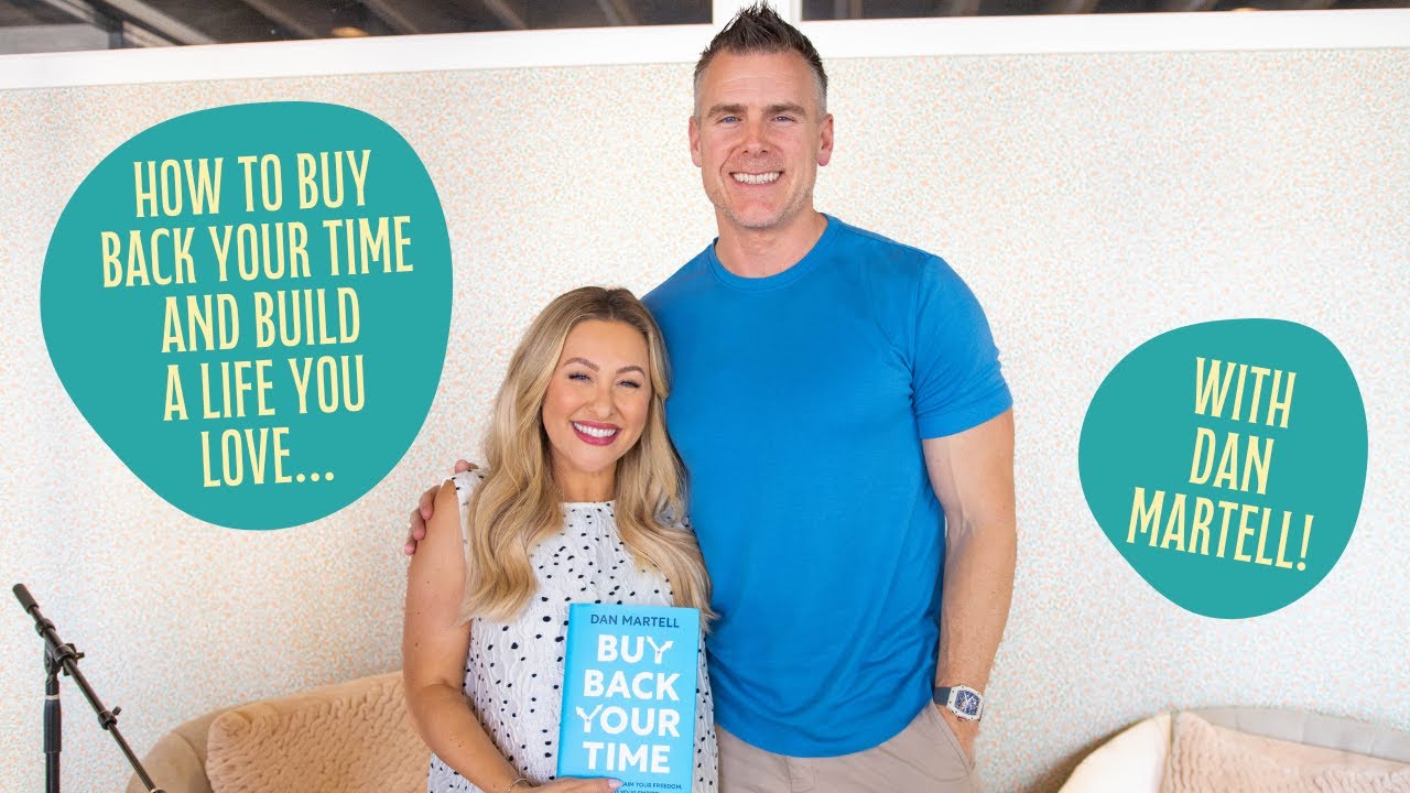 THE LIVING FULLY PODCAST: Dan Martell - How to Buy Back Your Time and Build a Life You Love | #109