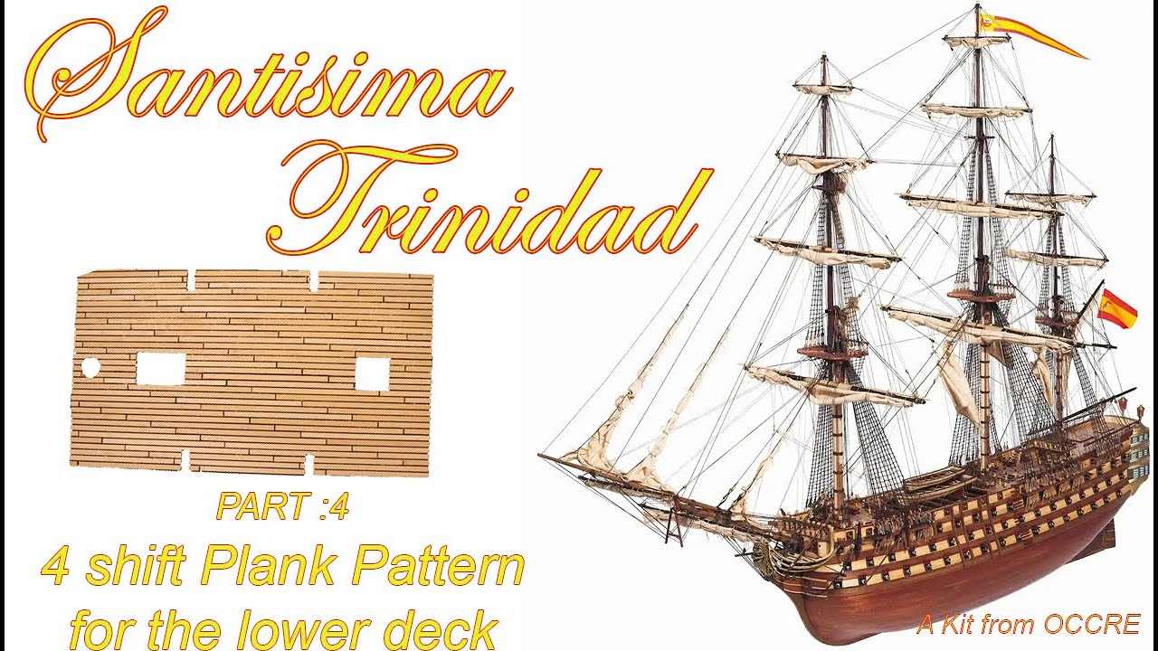 Creating a four-shift plank pattern for the lower deck, Santisima Trinidad