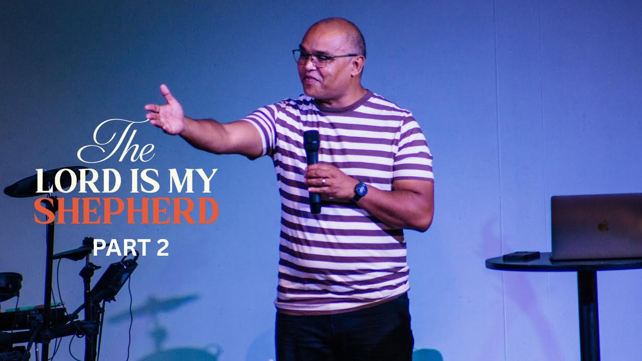 The Lord Is My Shepherd Part 2 | Ps. Clifford Sheldon | Hope Family Parkdene