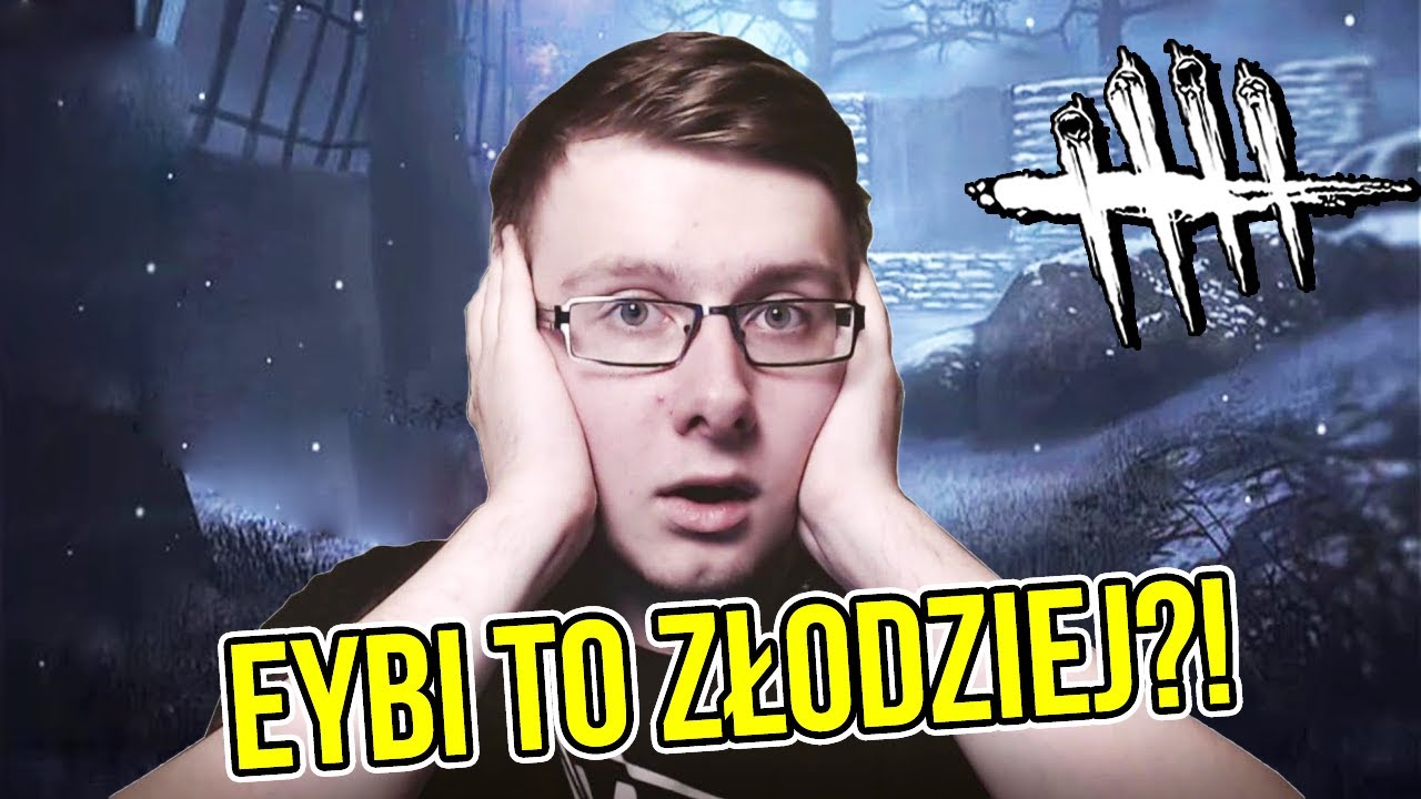 EYBI UKRADŁ NICK OD SŁAWNEJ YOUTUBERKI | Dead by Daylight [#269] | BLADII