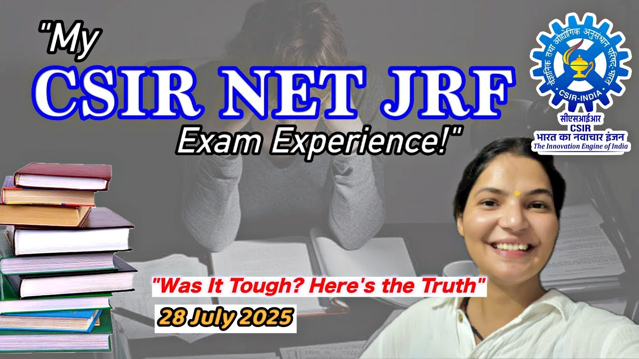 CSIR NET JRF Exam Experience🙇&zwj;♀️📑 | 28th July 2025 | My Honest Review & Questions type/pattern📚📖