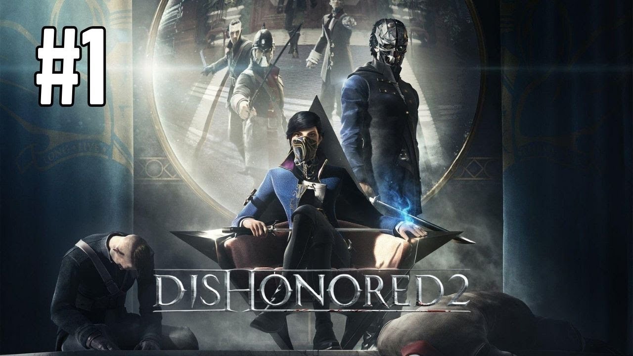 Dishonored 2 - Gameplay Español - Parte 1 - Prologo - Un Día Largo en Dunwall