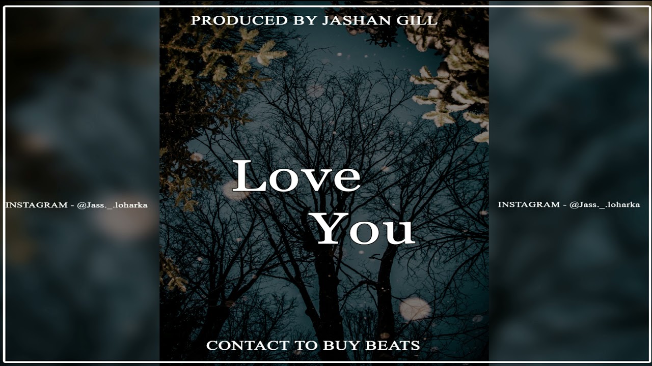 LOVE BEAT RnB Trap Beats BUY AT CHEAP RATES   JASHAN GILL LATEST BEATS 2021