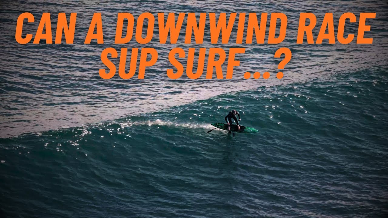 IS THE DOWNWIND SUP A QUIVER KILLER?