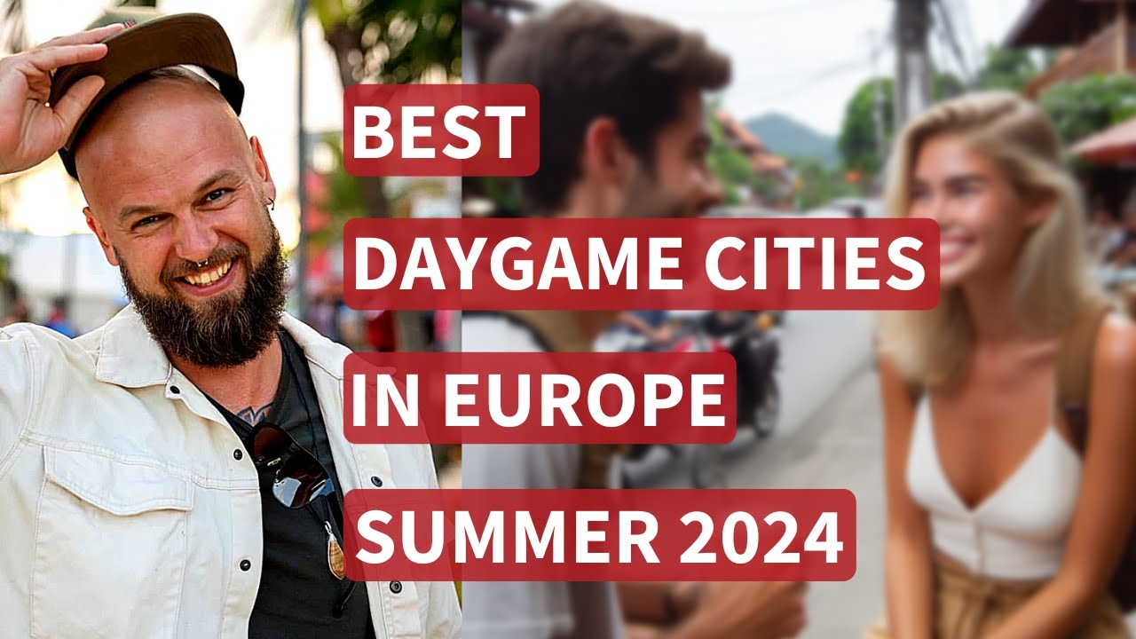 Best Daygame Cities In Europe For Summer 2024 | St. Robert Daygame & Dating Podcast 164
